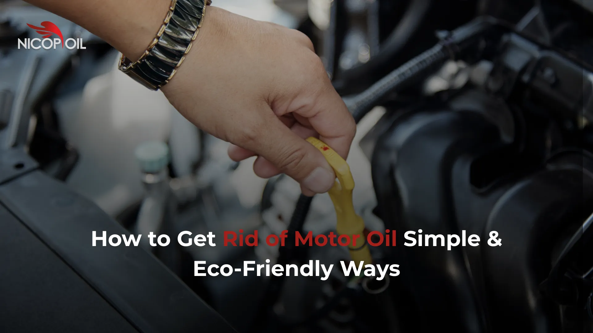 Where To Get Rid Of Motor Oil: Best Options & Tips