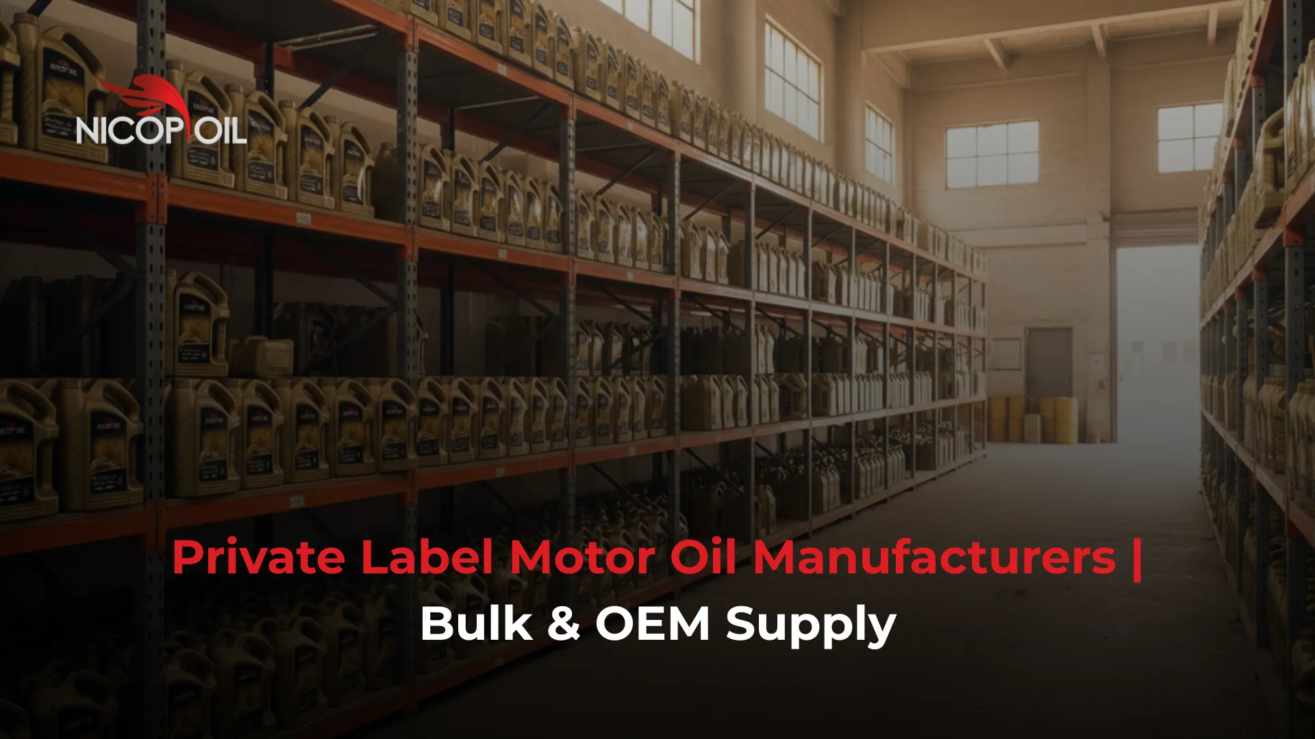 Private Label Motor Oil Manufacturers | Bulk & OEM Supply